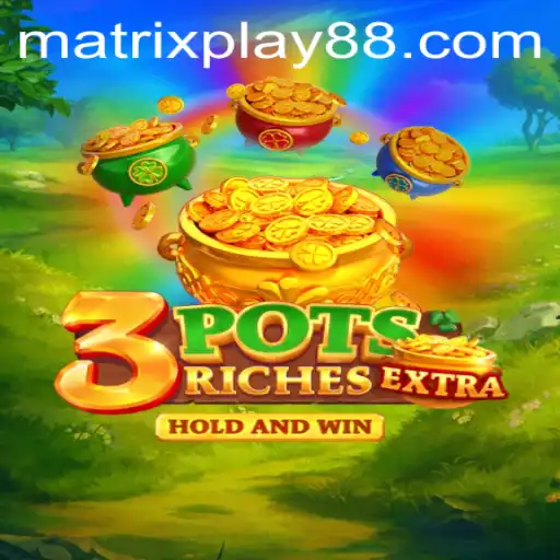 Exploring 3potsExtra: A Deep Dive into the Game with MATRIXPLAY Mechanics