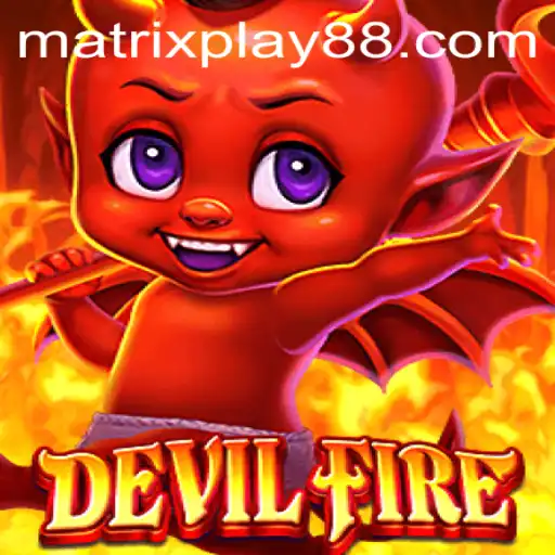 Dive into the Thrilling World of DevilFire and Unleash the Power of MATRIXPLAY