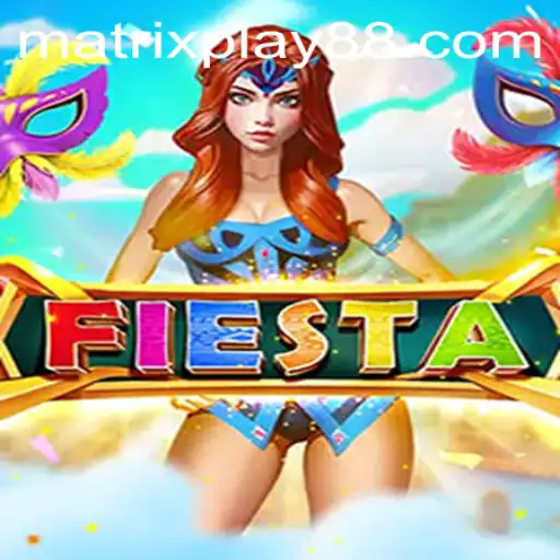 Unlocking the Excitement of Fiesta: A Journey into MATRIXPLAY