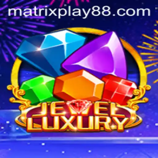 Dive into the World of JewelLuxury: A Unique Gaming Experience with MATRIXPLAY