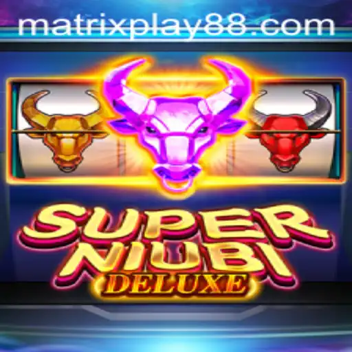 Discover the Thrills of SuperNiubiDeluxe: A New Era of Gaming with MATRIXPLAY
