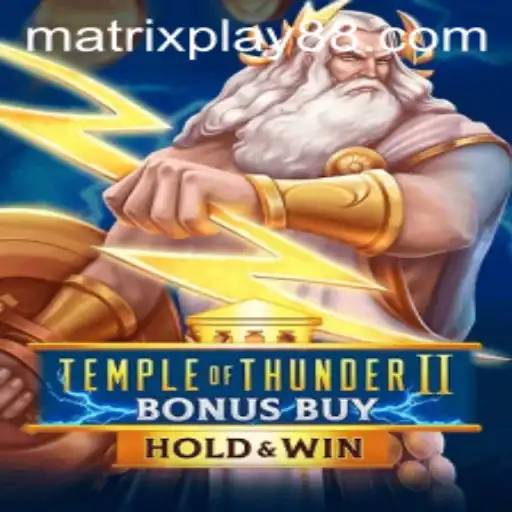 Exploring TempleofThunderIIBonusBuy: A Deep Dive into MATRIXPLAY