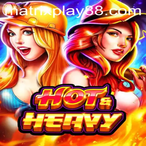 Dive into the Thrilling Adventure of HotHeavy with MATRIXPLAY