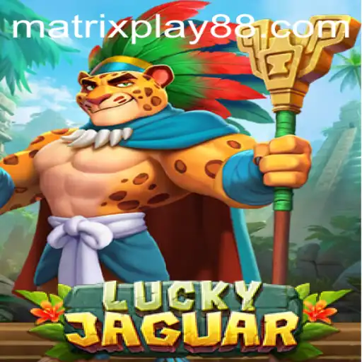 Unraveling the Thrills of LuckyJaguar: Dive into the World of MATRIXPLAY