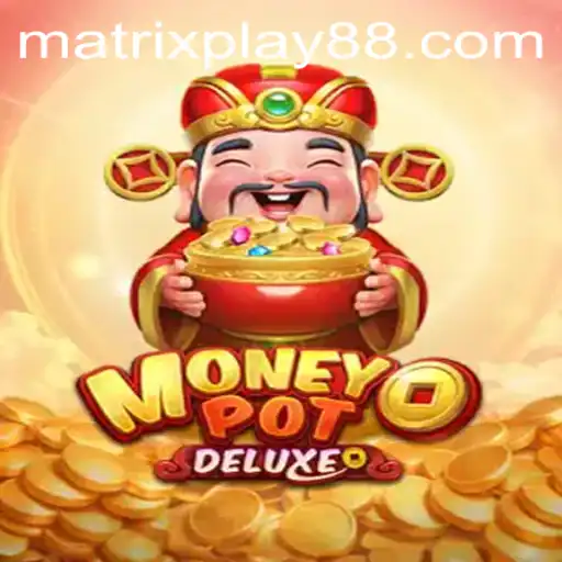 MoneyPotDELUXE: A New Era of Gaming with MATRIXPLAY Technology