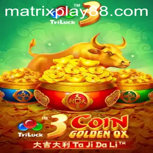 Exploring the Intricate World of 3CoinGoldenOX with MATRIXPLAY