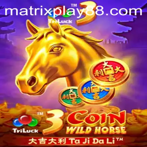 Discover the Thrills of 3CoinWildHorse: Welcome to the World of MATRIXPLAY