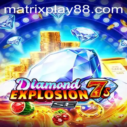Exploring the Thrills of DiamondExplosion7sSE with MATRIXPLAY