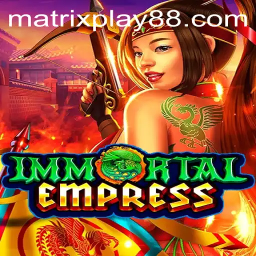 ImmortalEmpress: A New Era of Gaming with MATRIXPLAY