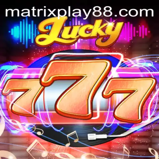 Exploring the Thrills of Lucky777 and the Strategic Depth of MATRIXPLAY