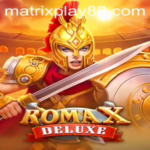 RomaXDeluxe: Enter the MATRIXPLAY Arena