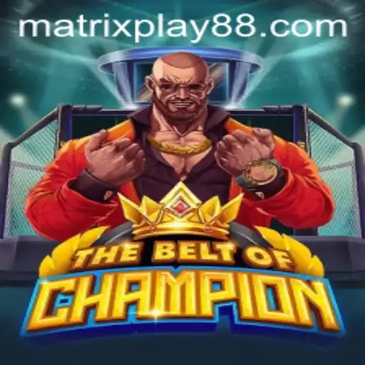 TheBeltOfChampion: A Deep Dive into the Latest MATRIXPLAY Sensation