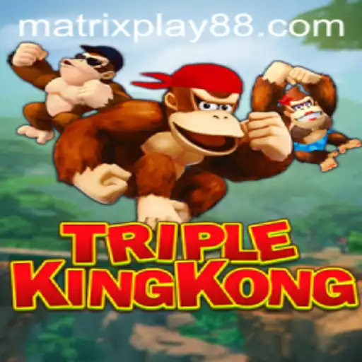 TripleKingKong: A Revolutionary Gaming Experience with MATRIXPLAY
