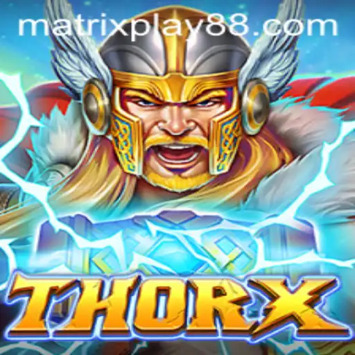 Dive into the World of ThorX: Mastering MATRIXPLAY for Epic Adventures